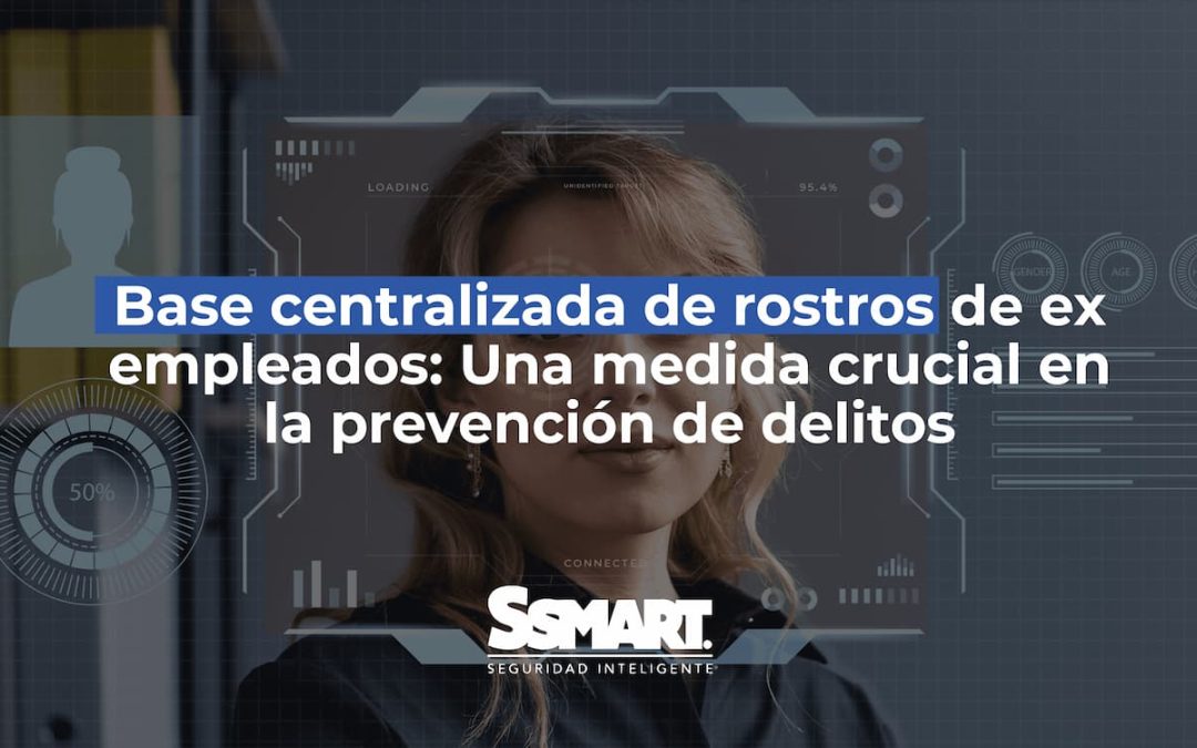 Base de Rostros de Ex Empleados: Prevenci&oacute;n y Seguridad