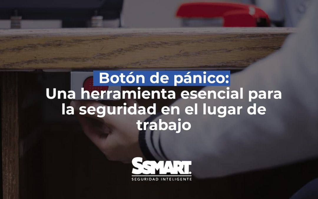 Bot&oacute;n de p&aacute;nico: Una herramienta esencial para la seguridad