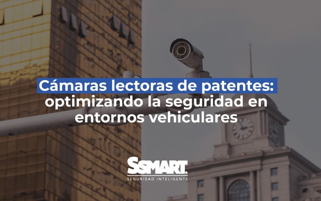 C&aacute;mara Lectora de Patentes: Seguridad Vehicular Mejorada.